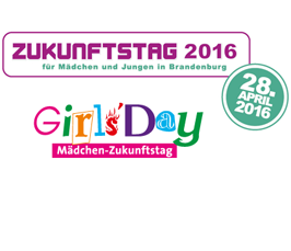 Girls' Day / Zukunftstag für Mädchen und Jungen in Brandenburg Girls' Day / Zukunftstag für Mädchen und Jungen in Brandenburg